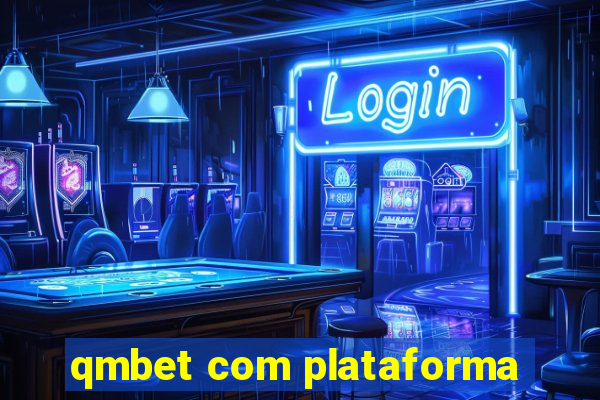 qmbet com plataforma